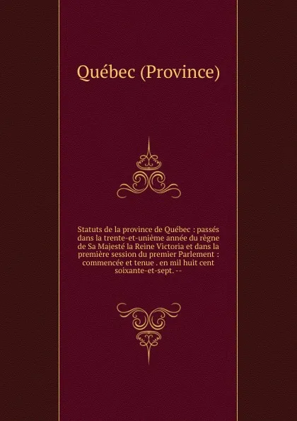 Обложка книги Statuts de la province de Quebec, Québec Province