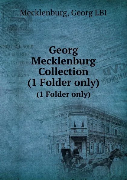 Обложка книги Georg Mecklenburg Collection, Georg Mecklenburg