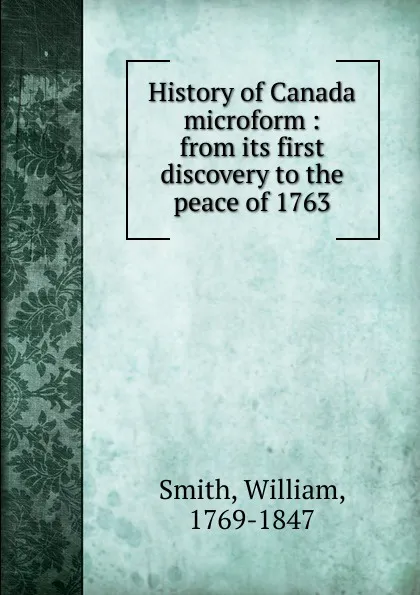 Обложка книги History of Canada microform, William Smith