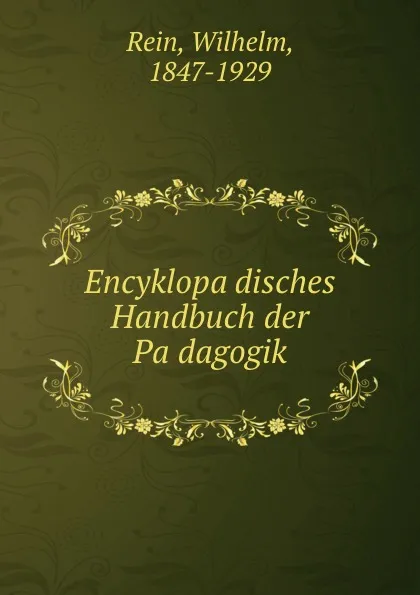 Обложка книги Encyklopadisches Handbuch der Padagogik. Band 5, Wilhelm Rein