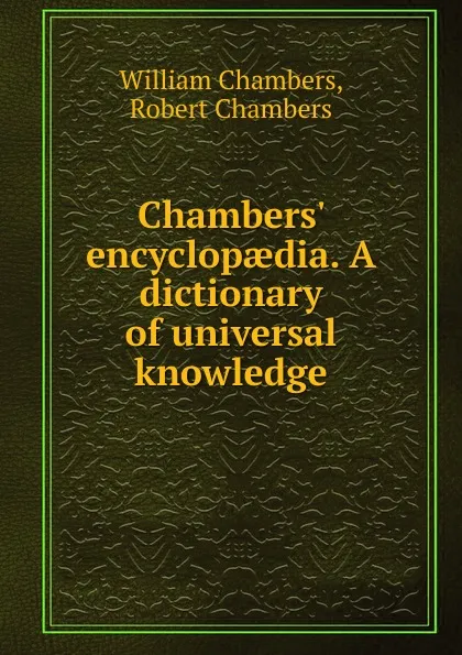 Обложка книги Chambers. encyclopaedia. Volume 3. Catarrh to dion, William Chambers