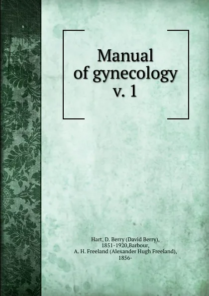 Обложка книги Manual of gynecology, David Berry Hart