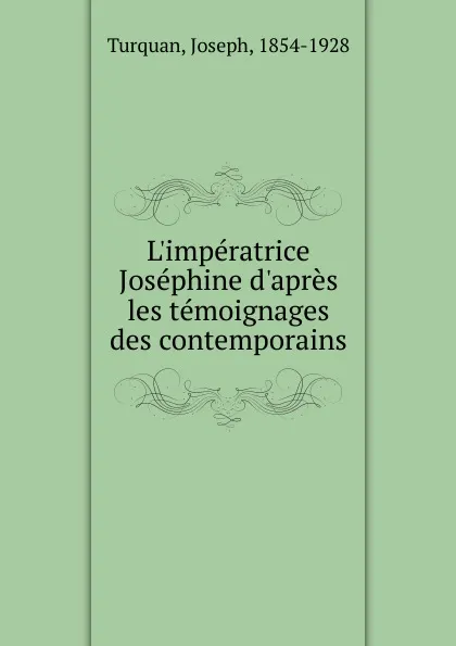 Обложка книги L.imperatrice Josephine, Turquan Joseph