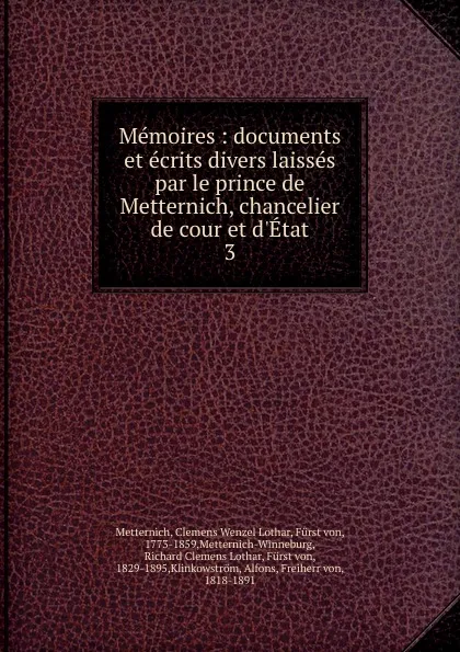 Обложка книги Memoires, Clemens Wenzel Lothar Metternich