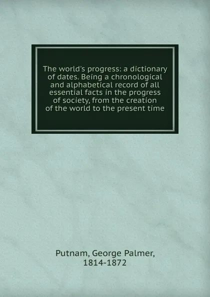 Обложка книги The world.s progress, George Palmer Putnam