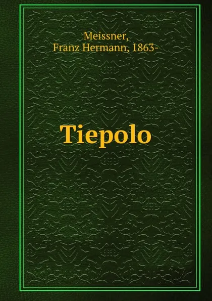 Обложка книги Tiepolo, Franz Hermann Meissner