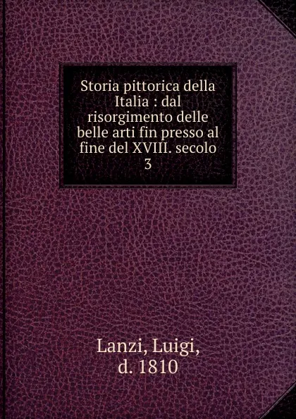 Обложка книги Storia pittorica della Italia, Luigi Lanzi