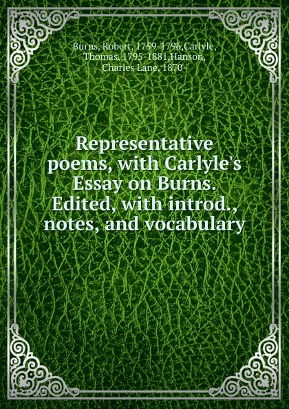 Обложка книги Representative poem of Robert Burns, Thomas Carlyle, Charles Lane Hanson