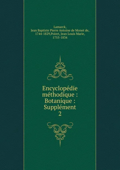 Обложка книги Encyclopedie methodique. Tome 2, Jean Baptiste P.A. de Monet de Lamarck