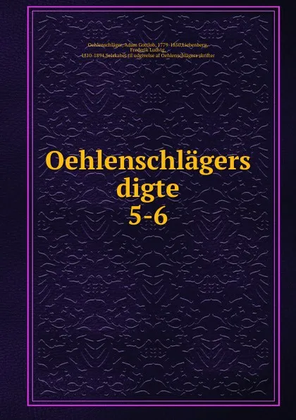 Обложка книги Oehlenschlagers digte, Adam Gottlob Oehlenschläger