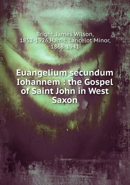 Обложка книги Euangelium secundum Iohannem, James Wilson Bright