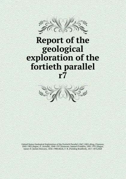 Обложка книги Report of the geological exploration of the fortieth parallel, Clarence King