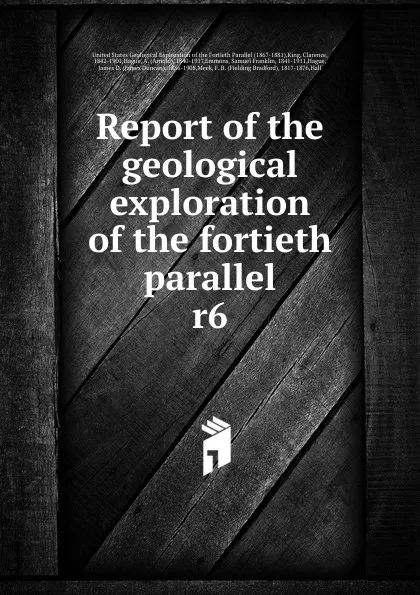 Обложка книги Report of the geological exploration of the fortieth parallel, Clarence King