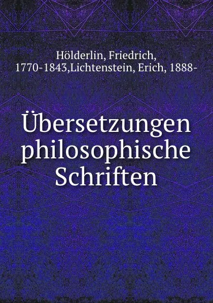 Обложка книги Ubersetzungen philosophische Schriften, Friedrich Hölderlin