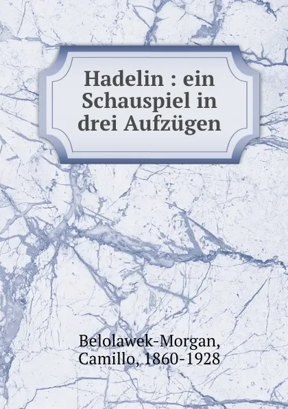 Обложка книги Hadelin, Camillo Belolawek-Morgan