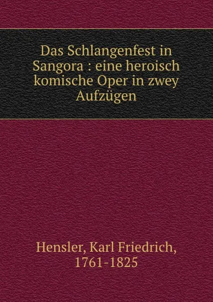 Обложка книги Das Schlangenfest in Sangora, Karl Friedrich Hensler