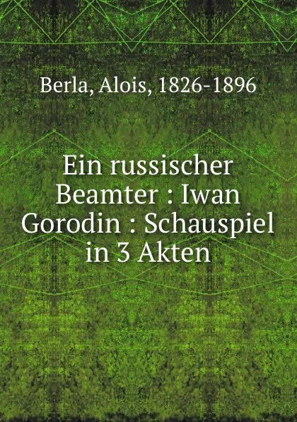 Обложка книги Ein russischer Beamter, Alois Berla