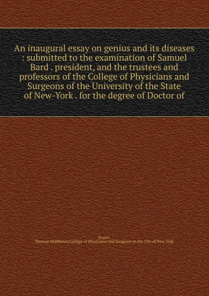 Обложка книги An inaugural essay on genius and its diseases, Thomas Middleton Stuart