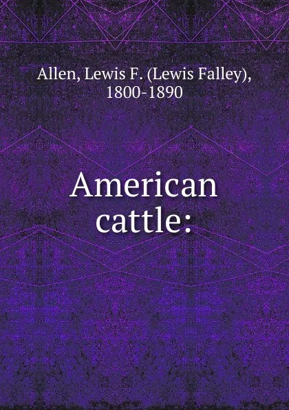 Обложка книги American cattle, Lewis Falley Allen