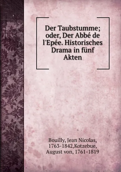 Обложка книги Der Taubstumme, Jean Nicolas Bouilly