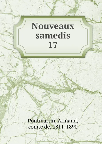 Обложка книги Nouveaux samedis, Armand Pontmartin