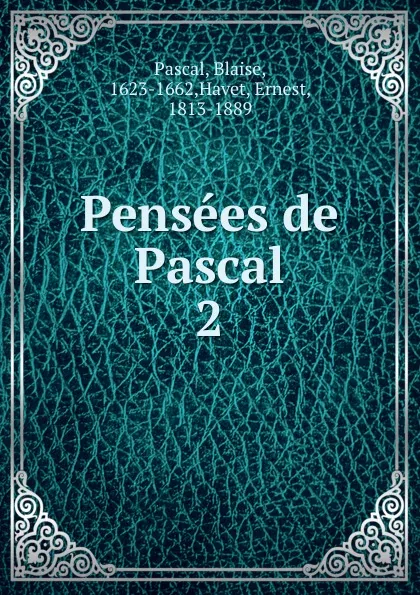 Обложка книги Pensees de Pascal, Blaise Pascal