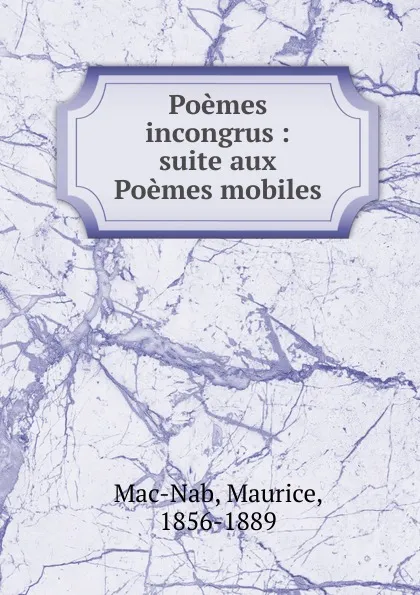 Обложка книги Poemes incongrus, Maurice Mac-Nab