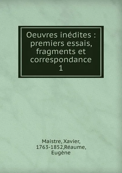 Обложка книги Oeuvres inedites, Xavier Maistre