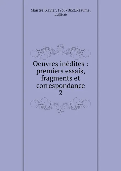 Обложка книги Oeuvres inedites, Xavier Maistre