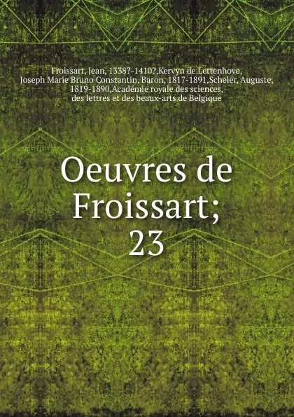 Обложка книги Oeuvres de Froissart, Froissart Jean