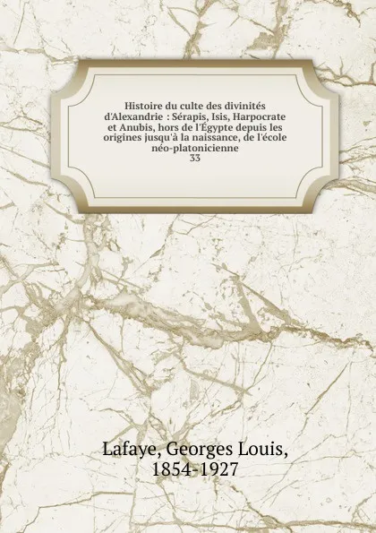 Обложка книги Histoire du culte des divinites d.Alexandrie, Georges Louis Lafaye