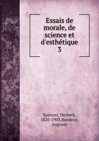 Обложка книги Essais de morale, de science et d.esthetique, Герберт Спенсер