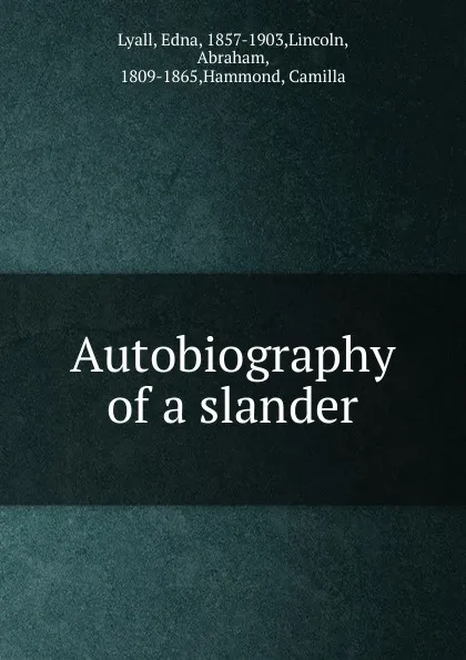 Обложка книги Autobiography of a slander, Edna Lyall