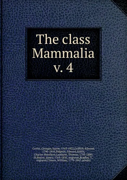 Обложка книги The class Mammalia, Cuvier Georges