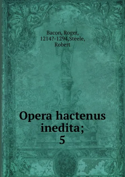 Обложка книги Opera hactenus inedita, Roger Bacon