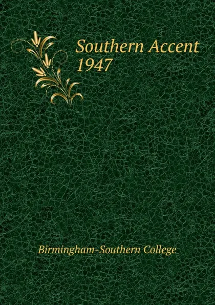 Обложка книги Southern Accent, Birmingham-Southern College