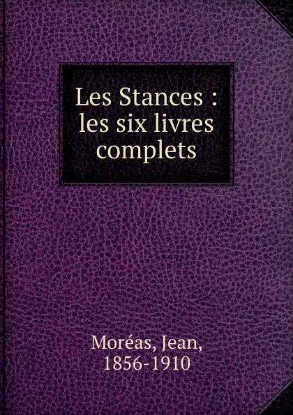 Обложка книги Les Stances, Jean Moréas