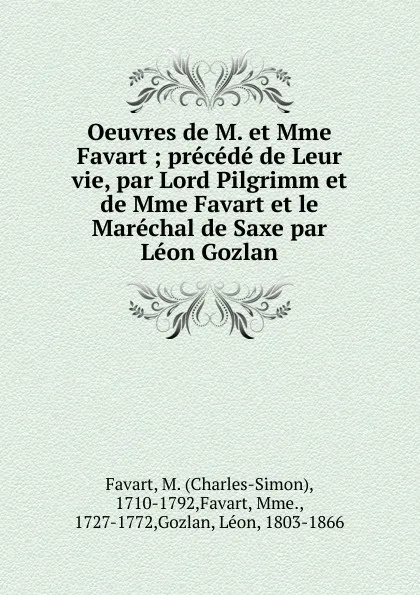 Обложка книги Oeuvres de M. et Mme Favart, Charles-Simon Favart