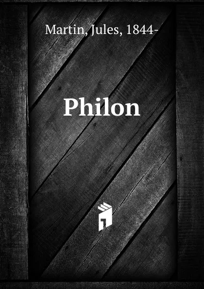 Обложка книги Philon, Jules Martin