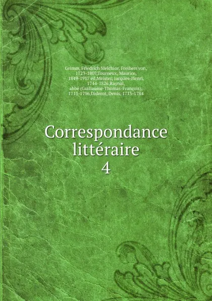 Обложка книги Correspondance litteraire, Friedrich Melchior Grimm