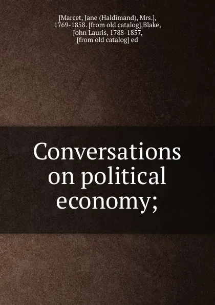 Обложка книги Conversations on political economy, Haldimand Marcet