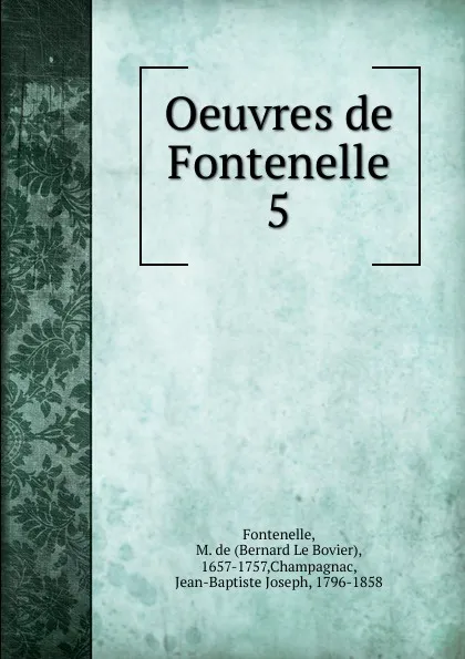 Обложка книги Oeuvres de Fontenelle, M. de Fontenelle