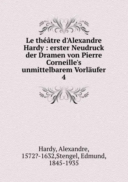 Обложка книги Le theatre d.Alexandre Hardy, Alexandre Hardy