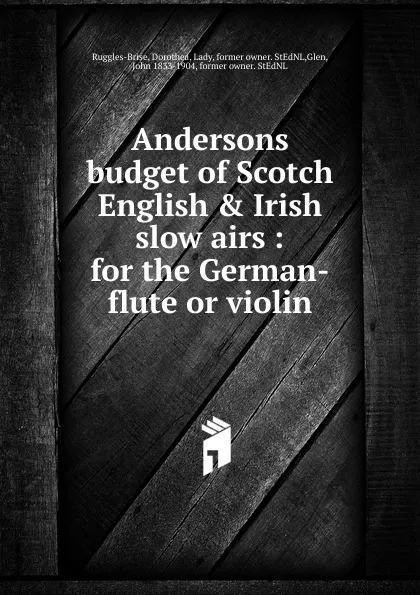 Обложка книги Andersons budget of Scotch English and Irish slow airs, John Playford