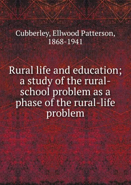 Обложка книги Rural life and education, Ellwood Patterson Cubberley