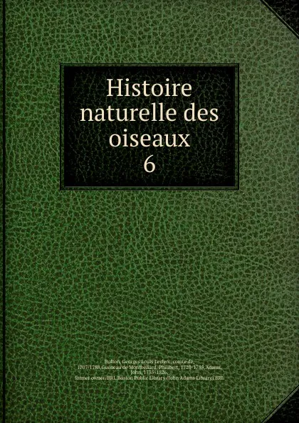 Обложка книги Histoire naturelle des oiseaux, Georges Louis Leclerc Buffon