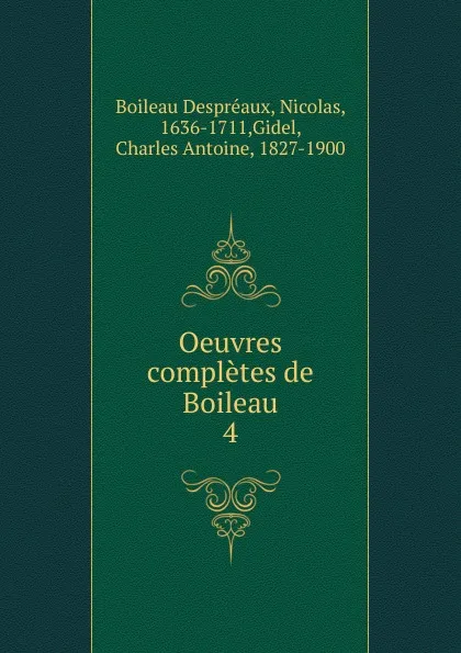 Обложка книги Oeuvres completes de Boileau, Nicolas Boileau Despreaux