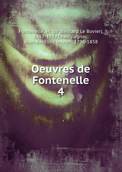 Обложка книги Oeuvres de Fontenelle, M. de Fontenelle