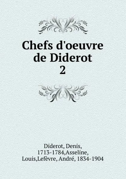Обложка книги Chefs d.oeuvre de Diderot, Denis Diderot