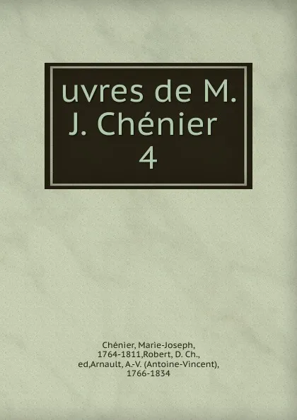 Обложка книги uvres de M. J. Chenier, Marie-Joseph Chénier